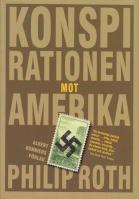 Philip Roth - Konspirationen mot Amerika