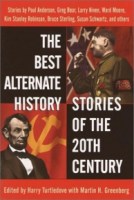 The Best Alternate History Stories of the 20th Century - Ed Harry Turtledove