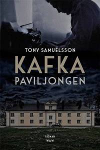 Tony Samuelsson - Kafkapaviljongen