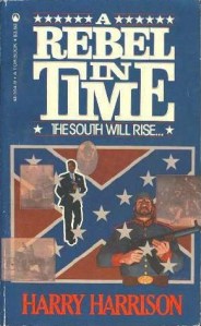 Harry Harrison-  A Rebel In Time